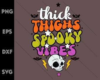 Halloween Party Svg, Png, Dxf, Eps, Funny Halloween Quotes, Thick, Thighs, Spooky, Vibes, Halloween Clipart, Skull Design, Digital Download