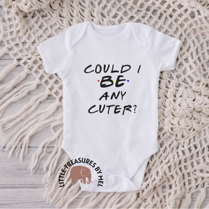Could I Be Any Cuter! Cute Baby Bodysuit Gender Neutral Infant Clothing Gift Newborn Top