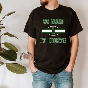 So Good It Hurts | Eagles | Football NFL | T-shirts, Hoodies, Sweatshirts | Unisex