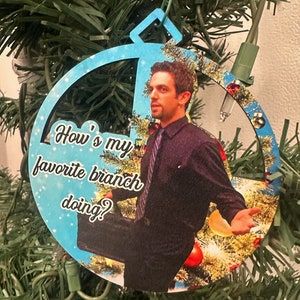 The Office Ornament - How&#39;s my favorite branch doing - The office Ornaments - Ryan Howard Ornament - the office gifts - Christmas Decor