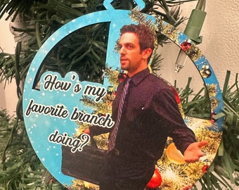 The Office Ornament - How&#39;s my favorite branch doing - The office Ornaments - Ryan Howard Ornament - the office gifts - Christmas Decor