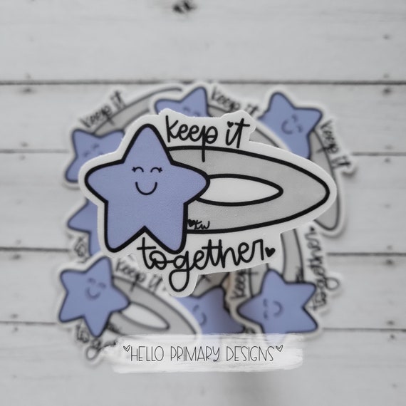 Vinyl Sticker: Keep It Together Vinyl Sticker: Keep It Together