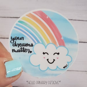Your dreams matter vinyl waterproof sticker
