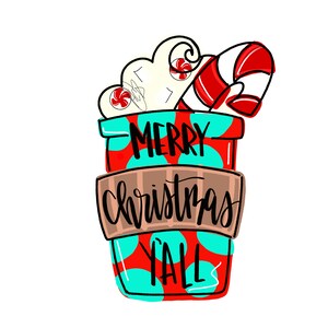 May include: A red and white coffee cup with a brown band that says "Merry Christmas Y'all". The cup is topped with a white cloud with red candy canes and red and white candy.