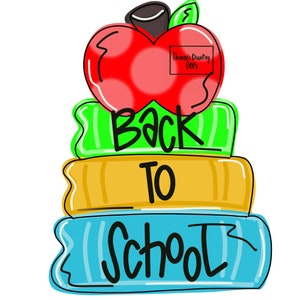 May include: A red apple with white polka dots sits on top of a stack of three books. The books are green, yellow, and blue. The words "Back to School" are written on the books.