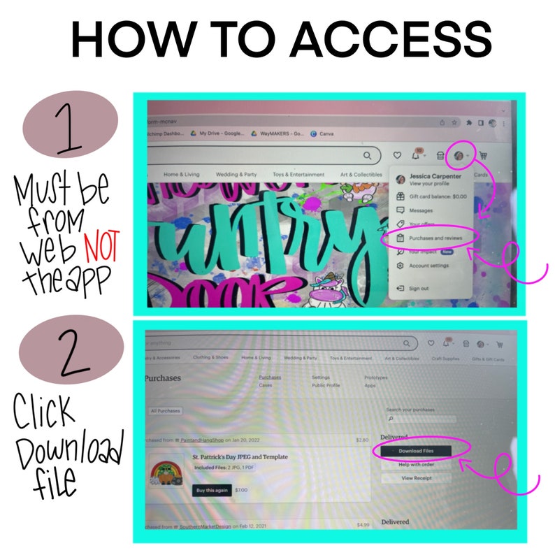 May include: A screenshot of a computer screen showing instructions on how to access a digital download file. The instructions say "Must be from web NOT the app" and "Click Download file". The screen shows a website with a purchase history and a button that says "Download Files".