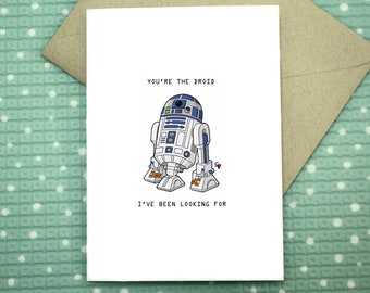 You're the Droid I've been Looking for - Star Wars Card