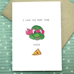 Tortuga Ninja - Te amo más que a la pizza - Tarjeta de amor de aniversario