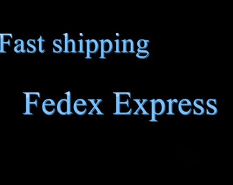 Fast shipping for Fedex express