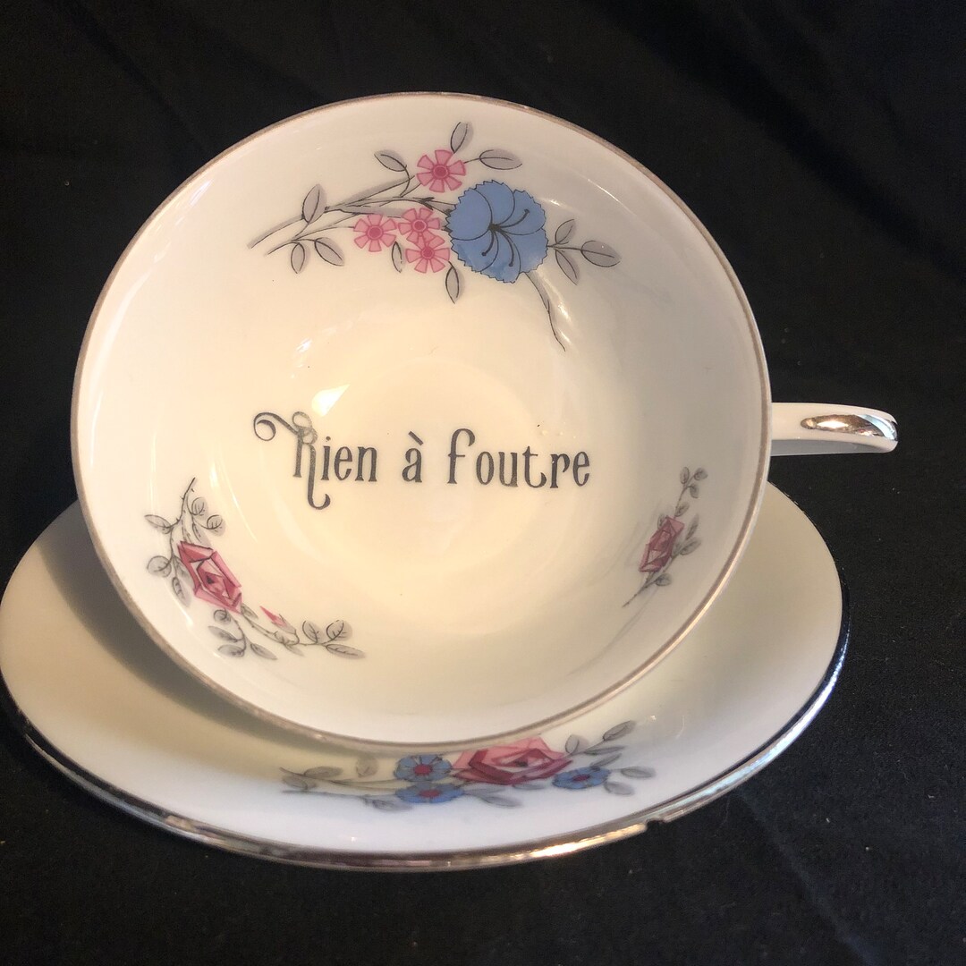 Insult Tea Cup Rien a Foutre Vintage Porcelain Insult Rude Funny Tea Cup and Saucer Not Vinyl Etsy