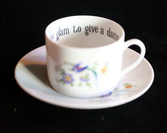 Funny Tea Cup -  Too glam to give a damn -  Vintage Rude Unique Gift - Upcycled Insult Cup - not vinyl - Rude Birthday -hen party-bridesmaid