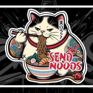 Send Noods - Fat Cat - Sticker - Waterproof