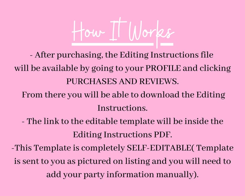 May include: Pink background with white text explaining how to download an editable template after purchasing. The text says "How It Works" and includes instructions on how to access the file and download the template.