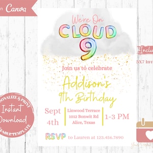 May include: A printable 5x7 invitation for a 9th birthday party. The invitation features a rainbow cloud with the words "We're On Cloud 9" and the text "Addison's 9th Birthday". The invitation also includes the date, time, and location of the party.