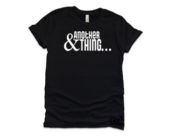 And Another Thing...