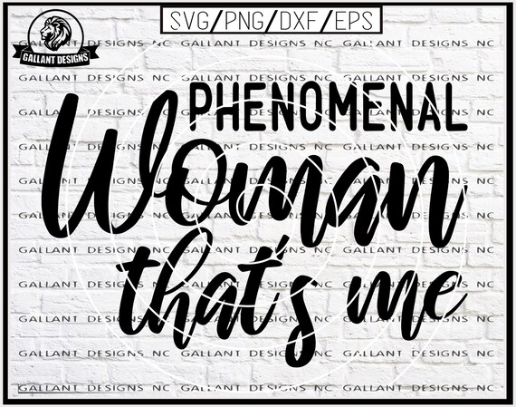 Download Phenomenal Woman That S Me Maya Angelou Svg Png Dxf Eps Etsy