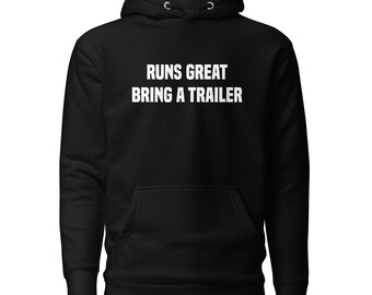 Runs Great Bring A Trailer | Off-Road Humor Vehicle 4x4 Overland Garage Hoodie
