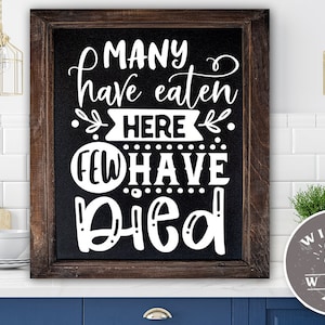 Many have eaten here few have died SVG cut file - commercial use svg dxf png eps