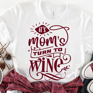 It&#39;s mom turn to wine SVG cut file  - commercial use svg dxf png eps
