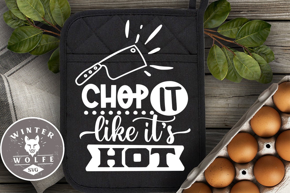 Chop it like its hot svg cut file commercial use svg  etsy Chop it like its hot svg cut file commercial use svg  etsy