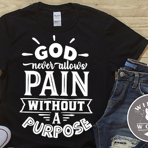 God never allows pain without a purpose SVG cut file  - commercial use svg dxf png eps