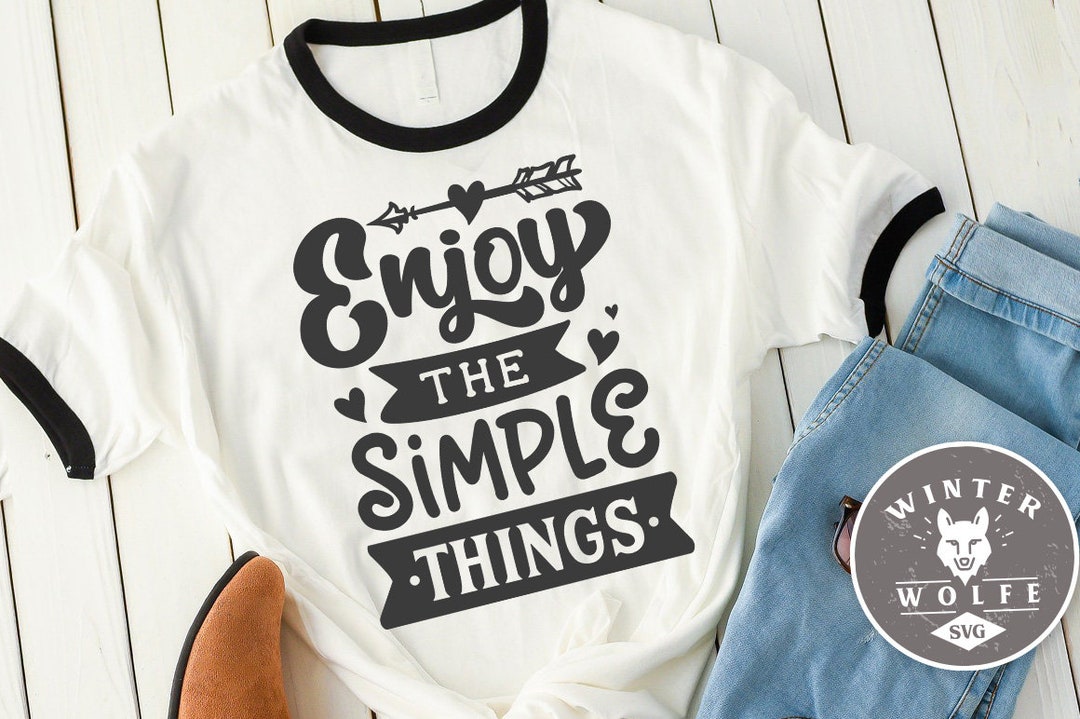 Enjoy the Simple Things SVG Cut File - Commercial Use Svg Dxf Png Eps ...