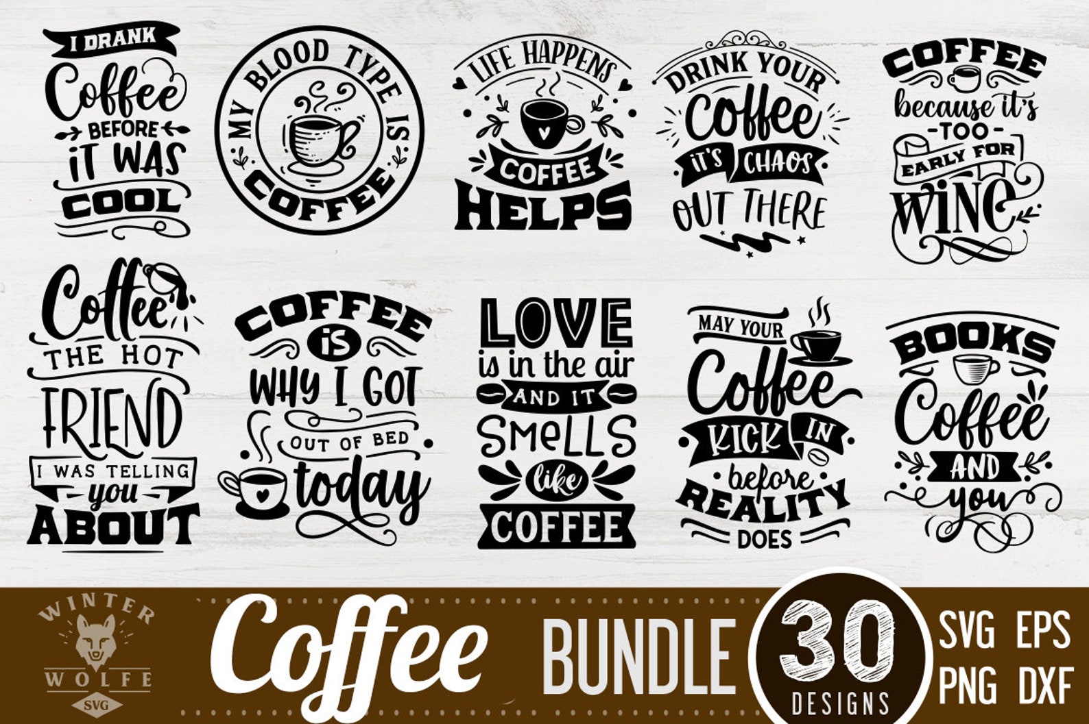 Coffee Bundle 30 Designs SVG Cut File - Commercial Use Svg Dxf Png Eps ...