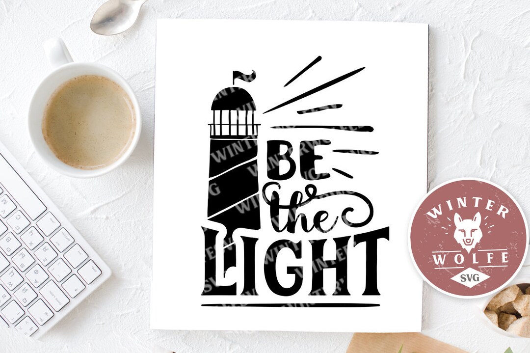Be the Light SVG Cut File Commercial Use Svg Dxf Png Eps - Etsy