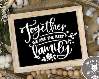 Together we are the best family SVG cut file  - commercial use svg dxf png eps