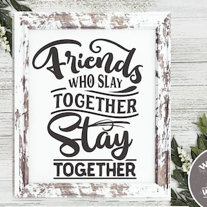 Friends who slay together stay together SVG cut file  - commercial use svg dxf png eps
