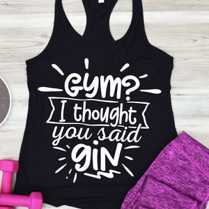 Gym I thought you said gin SVG cut file  - commercial use svg dxf png eps