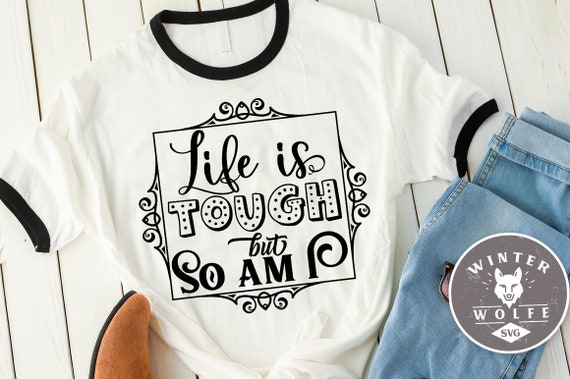 Free Free Life Is Tough Svg 159 SVG PNG EPS DXF File