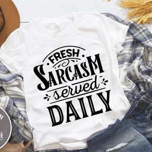 Fresh sarcasm served daily SVG cut file  - commercial use svg dxf png eps