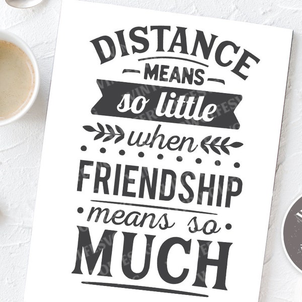 Distance means so little when friendship means so much SVG cut file  - commercial use svg dxf png eps