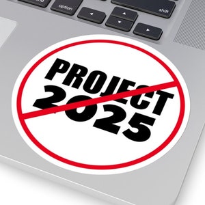 No To Project 2025 Sticker: Anti Trump Political Decal