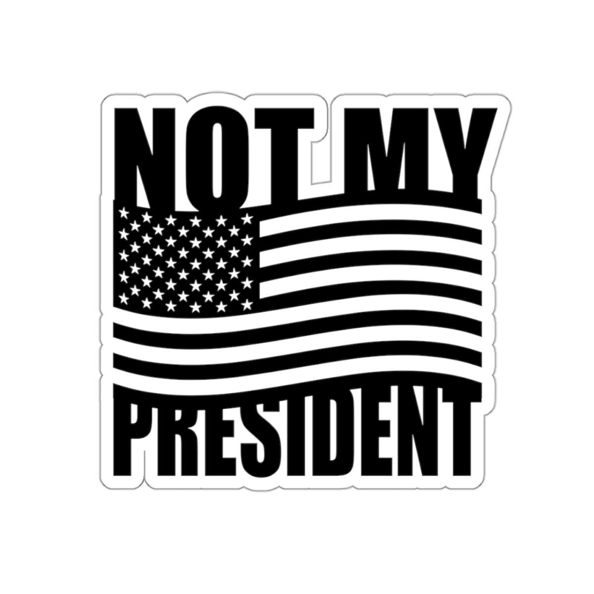 He's Not My Pesident - Political Bumpe Sticke/Ca Magnet