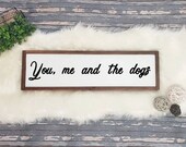 You, me and the dogs sign dog sign livingroom sign farmhouse style sign