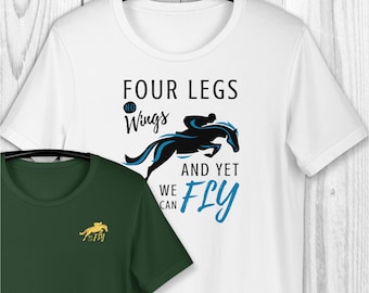 Horse Lover T-Shirt Four Legs We Can Fly | Equestrian Gift, Horseback Riding Tee | Horse Girl Shirt, Cowgirl Gift