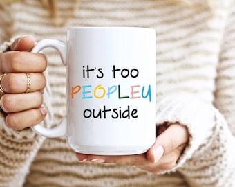 Taza "Es demasiado gente", regalo divertido, taza divertida, tazas divertidas, taza, taza de café, regalos divertidos, regalo para ella, regalo de navidad, regalo de cumpleaños