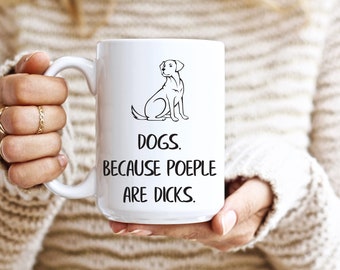 Dog Mug, Dog Gift, Dog Owner Gift, Funny Dog Coffee Mug, Cute Dog Mug