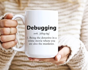 Taza para depuración, taza para programación, taza para codificador, taza de café para programador, taza de café para informático, taza para técnico, regalo para programador, regalo para codificador