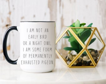 Lustige Tassen Muttertag Ich bin kein früher Vogel oder eine Nachteule Mama Tassen Lustiges Zitat Becher Frau Geschenk Netter Becher Babypartygeschenk Mama Becher