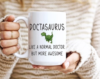 Taza de Doctor Dinosaurio Doctasaurus Como un médico normal, ¡pero mucho más genial!