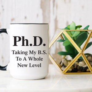 PHD Graduation Gift, Phd Taking My BS To A Whole New Level Mug, PHD Student Gift, New Phd, Dr Mug, Medical School Doctorate Gift, Doctor Mug