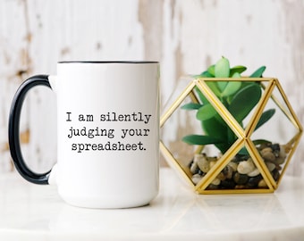 Taza para hoja de cálculo, Regalo para hoja de cálculo, Taza para contable, Estoy juzgando en silencio tu hoja de cálculo, Taza de café para contable, Regalo para jefe, compañero de trabajo