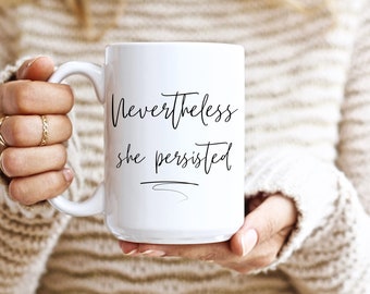 Néanmoins, elle a persisté Mug, Mug motivant, Mug féministe, Mug féminisme, Cadeaux pour elle, Mug inspirant, SKUIM02