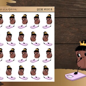 May include: A sheet of 20 stickers featuring a cartoon coffee bean wearing a crown and standing on a scale. The text "QUEENIE WEIGHS IN" is at the top of the sheet.