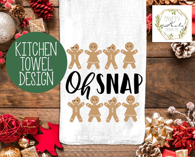 Download Funny Christmas Kitchen Towel Oh Snap Gingerbread SVG Cut ...