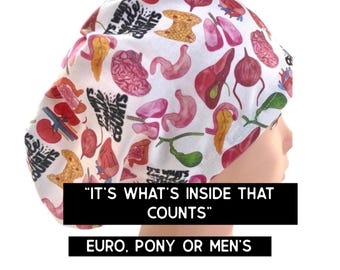 Anatomical organs scrub hat | satin lined option | euro style with adjustable toggle, euro- pony with ties, men’s style | it’s what’s on the