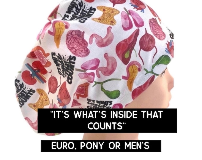 Featured listing image: Anatomical organs scrub hat | satin lined option | euro style with adjustable toggle, euro- pony with ties, men’s style | it’s what’s on the